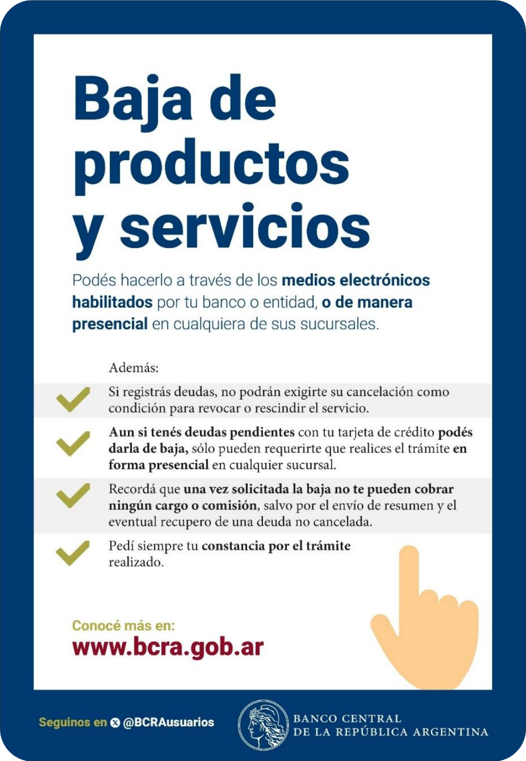 Cartel del Banco Central sobre baja de productos y servicios: medios electrónicos y presenciales, derechos ante deudas y tarjetas, cargos tras la solicitud de baja y constancia del trámite. Más información en bcra.gob.ar.