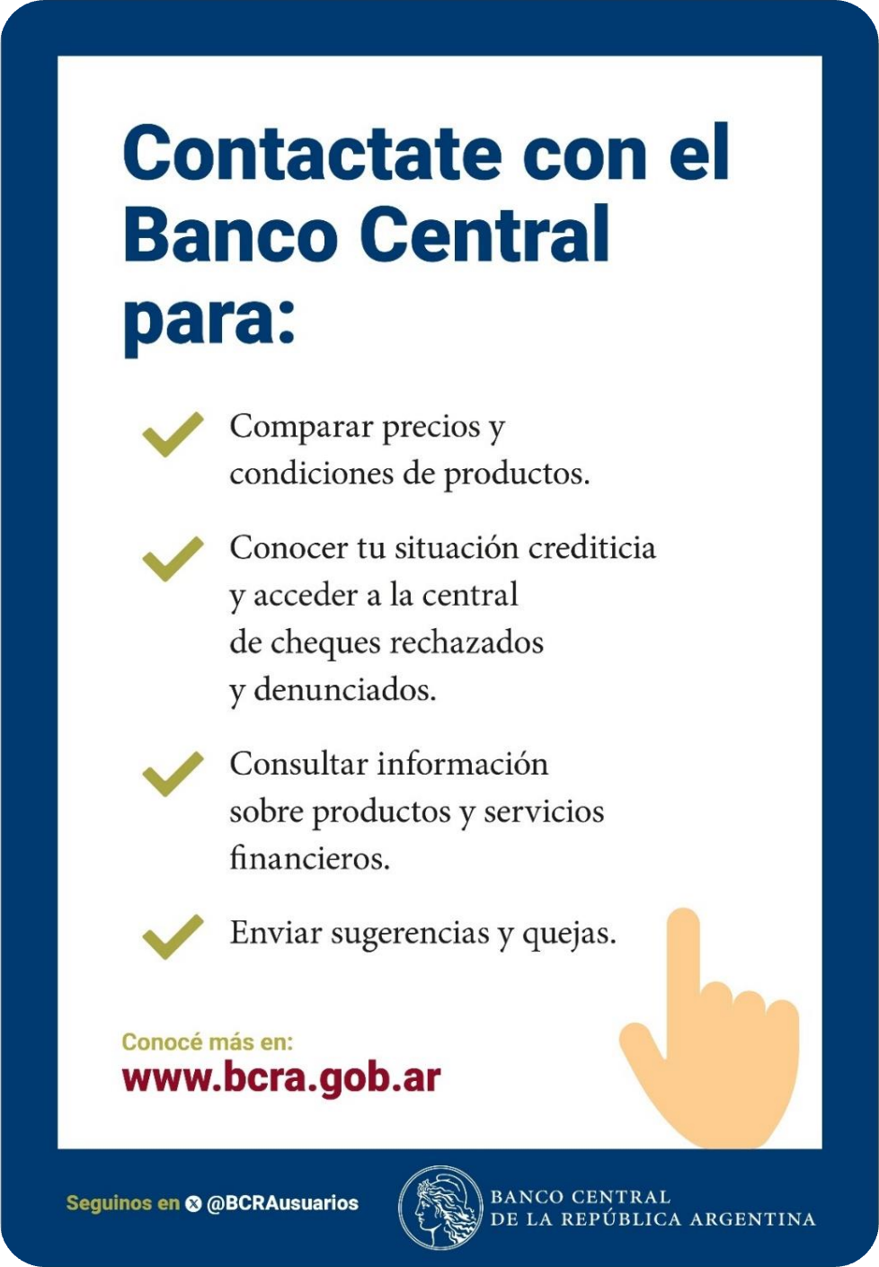 Cartel del Banco Central: motivos para contactarte (comparar precios y condiciones, situación crediticia y cheques rechazados, información sobre productos financieros, sugerencias y quejas). Más información en bcra.gob.ar.